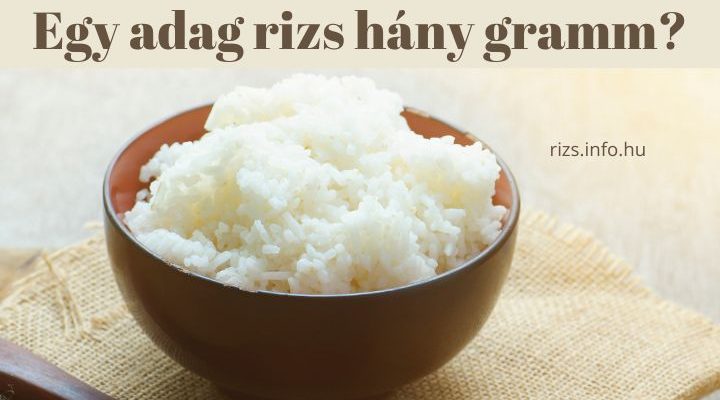 egy adag rizs hány gramm?